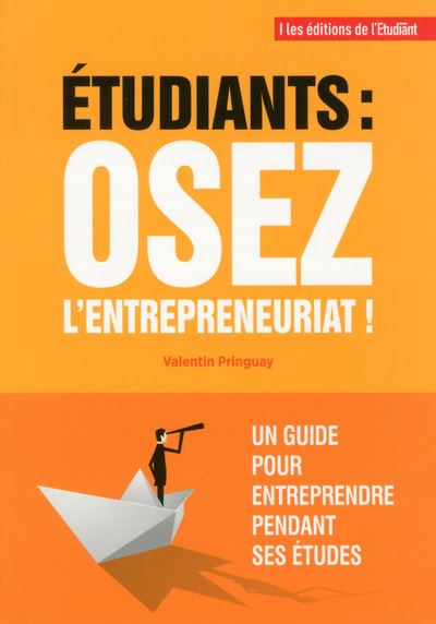 Etudiants osez l'entreprenariat de Valentin Pringuay