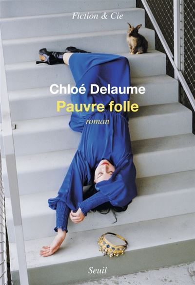 Livre Pauvre folle Chloé Delaume